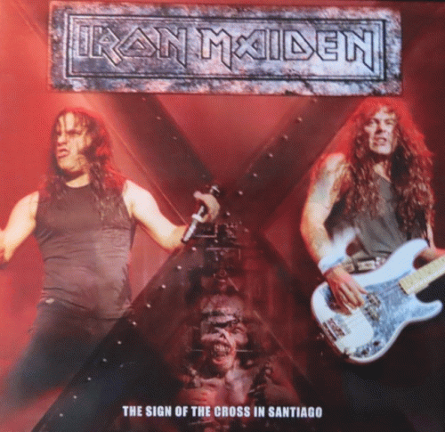 Iron Maiden (UK-1) : The Sign of the Cross in Santiago